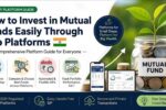 How to Invest in Mutual Funds Easily Through Top Platforms